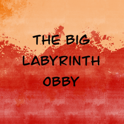 The Big Labyrinth - Obby