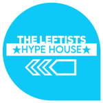 The Leftists Hype House