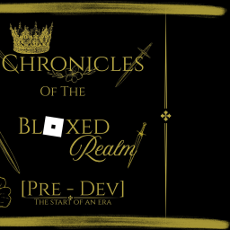 Chronicles of the Bloxed Realm [PRE-DEV]