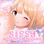 •~Sissy Aesthetic Squad~•