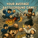 YOUR AVERAGE BATTLEGORUND GAME