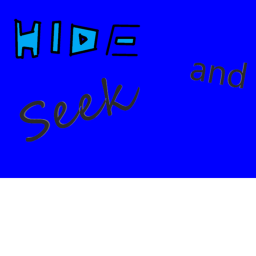 Hide and Seek