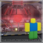 [UPDATE] The Computer Core Complex [3.1 P1]