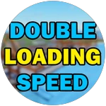 Double Loading Speed