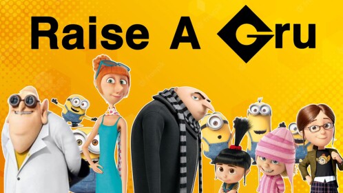 raise a gru