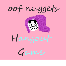 oof nugget's official hangout game
