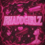 BHADDGIRLZ /FG