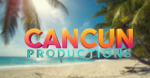 Cancun Productions