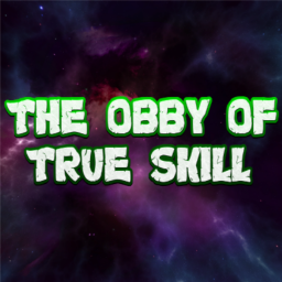 THE OBBY OF TRUE SKILL