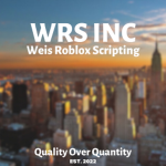 Weis Roblox Scripting Inc (WRS INC)