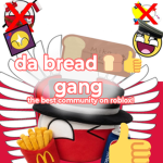 da bread gang!