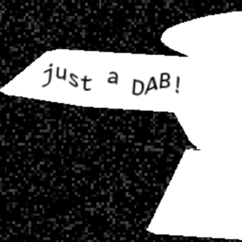 just a DAB!