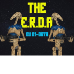 The Elite Reprogrammed Droid Army (The E.R.D.A)