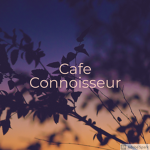 Cafe Connoisseur