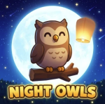 Night Owls - Cozy Hangout