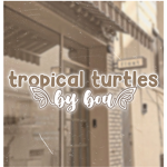 *Tropical Turtles*