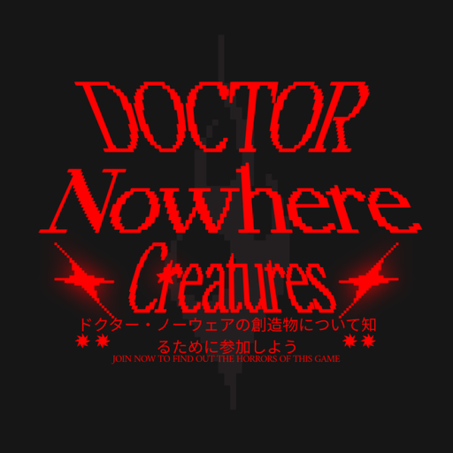 Doctor Nowhere Creatures 👹🕷️