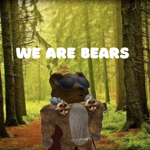 WE ARE BEARS