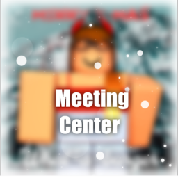 Meeting Center!