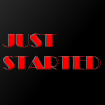 Just Started(Beta)