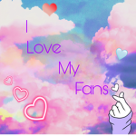 I love My Fans