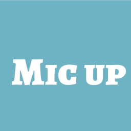 Mic up