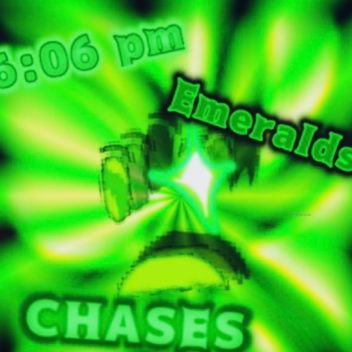 6:06 PM || Persecuciones de Esmeralda || V.7