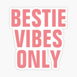 -*Besties Squad*-