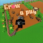 Grow a pug