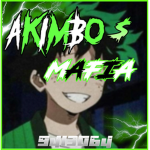 $Akimbo Mafia$