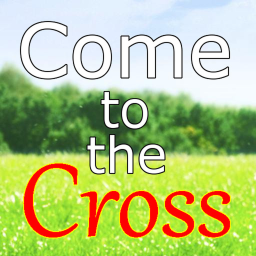 Come to the Cross