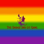 The Savage and Lit Gang