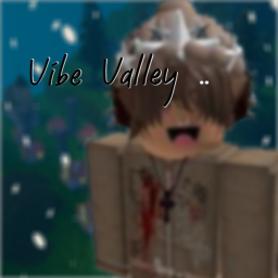 Vibe Valley *VC supported*