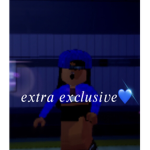 •extra exclusive•