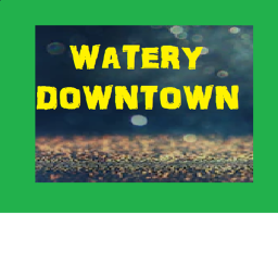 Watery Downtown
