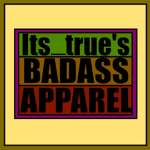 lts_true's Badass Apparel