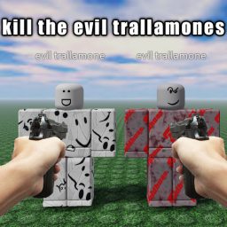 kill the evil trallamones