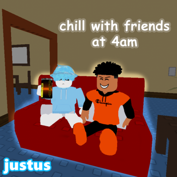 chill with friends late at night