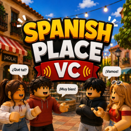 🇪🇸 Spanish Place VC 🔊