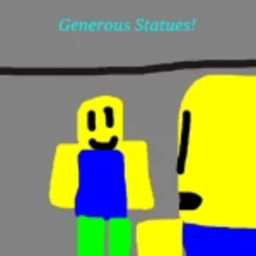 Generous Statues!