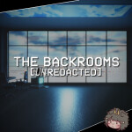 [RE-RELEASE] The Backrooms [UNREDACTED]
