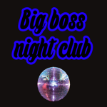 Big boss night club
