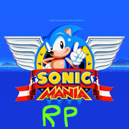 [*~Sonic Mania RP~*]
