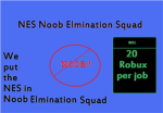 N.E.S (Noob Elmination Squad)