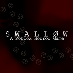 S W A L L Ø W - Roblox Horror Game