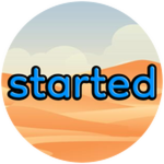 STARTED