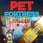 Pet Fortress Exclusive Club