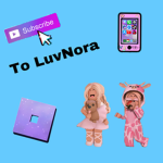 Sub to LuvNora yall