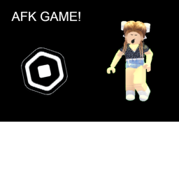 Afk Game!