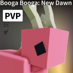 [Alpha] 🔥 Booga Booga: New Dawn
